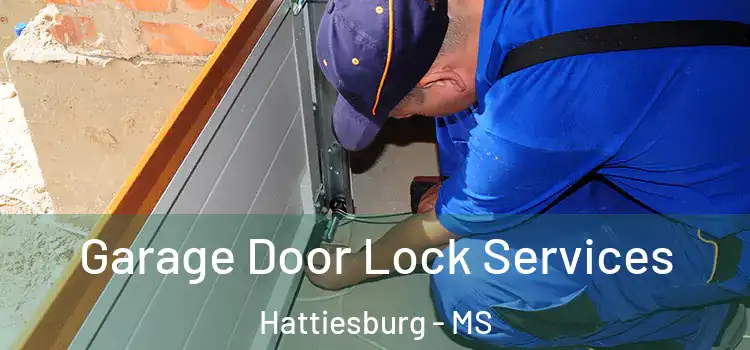Garage Door Lock Services Hattiesburg - MS