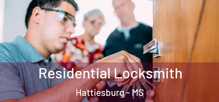Residential Locksmith Hattiesburg - MS